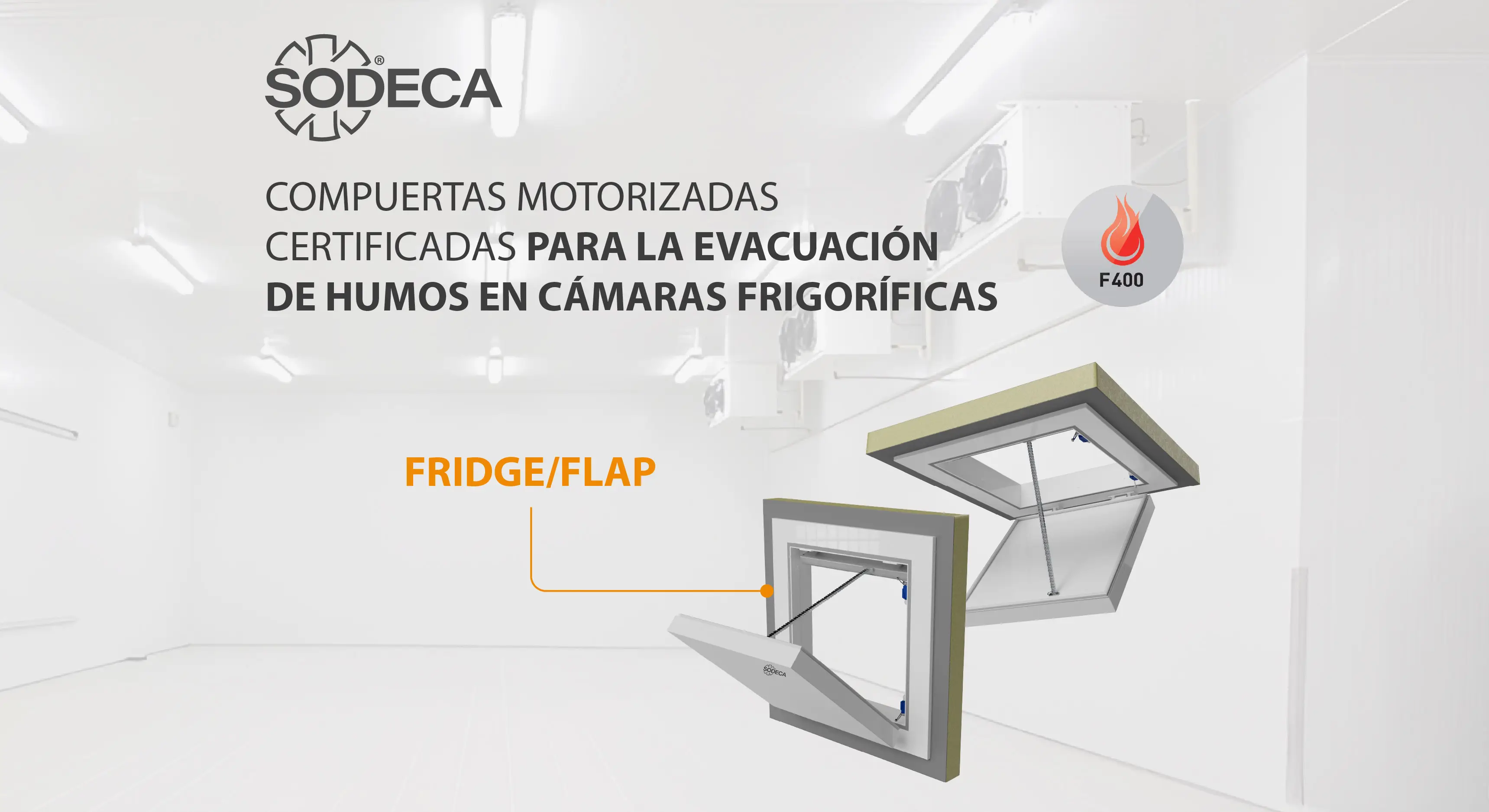Soluciones certificadas F400 para la evacuación de humos en cámaras frigoríficas